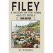 Filey A History of the Town and its People. New Edition