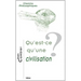 Qu'est-CE Qu'une Civilisation?