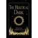 The Heretical Dark
