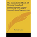 The Catholic Red Book Of Western Maryland: Including Cumberland, Frostburg, Lonaconing, Mt. Savage, Midland, Westernport, Barton, Hagerstown (1909)