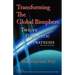Transforming The Global Biosphere: Twelve Futuristic Strategies, Revised Edition