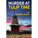 Murder at Tulip Time