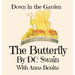 The Butterfly: Down in the Garden