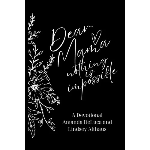 Dear Mama Nothing is Impossible