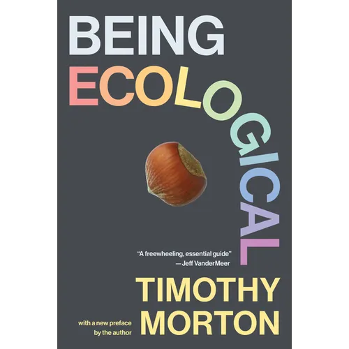 Being Ecological, with a New Preface by the Author