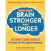 Keep Your Brain Stronger for Longer: 201 Brain-Teasing Exercises for Anyone with Mild Cognitive Impairment