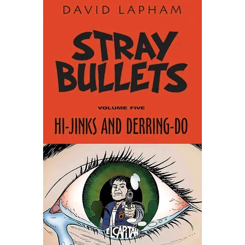 Stray Bullets Volume 5: Hi-Jinks and Derring-Do