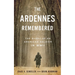 The Ardennes Remembered: The Story of an American Soldier in WWII