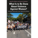 What Is to Be Done About Violence Against Women?: Gendered Violence(s) in the Twenty-first Century