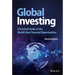 Global Investing: A Practical Guide to the World's Best Financial Opportunities