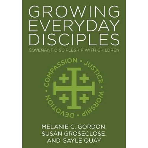 Growing Everyday Disciples: Covenant Discipleship with Children