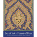 Sea of Ink--Forest of Pens: The Art of the Qur'an in the Hossein Afshar Collection