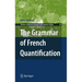 The Grammar of French Quantification