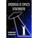 Experiencias de Contacto Extraterrestre
