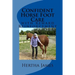 Confident Horse Foot Care: with Reward Reinforcement