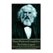 Henry Wadsworth Longfellow - The Golden Legend: "Not in the shouts and plaudits of the throng, but in ourselves, are triumph and defeat"