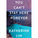 You Can't Stay Here Forever