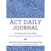 ACT Daily Journal: Get Unstuck and Live Fully with Acceptance and Commitment Therapy
