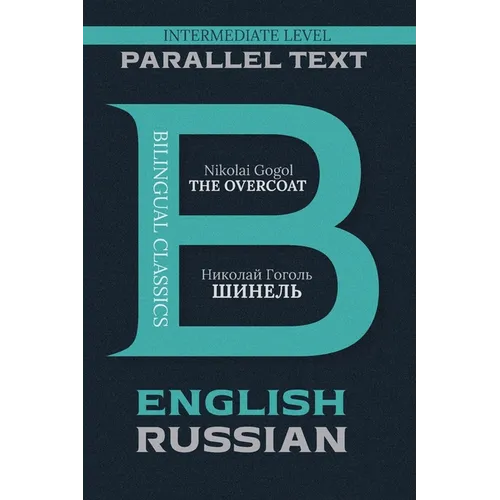 The Overcoat: Bilingual Edition English & Russian