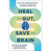 Heal Your Gut, Save Your Brain: The Five Pillars of Enhancing Your Gut and Optimizing Your Cognitive Health