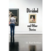 Divided and Other Stories