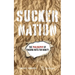 Sucker Nation: The Philosophy of Trading Wits for Vanity