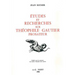 Etudes Et Recherches Sur Theophile Gautier Prosateur