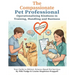 The Compassionate Pet Professional: Operationalizing Kindness in Training, Handling, and Business