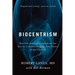 Biocentrism: How Life and Consciousness Are the Keys to Understanding the True Nature of the Universe