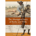 The Aboriginal Story of Burke and Wills: Forgotten Narratives