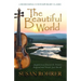 The Beautiful World: Adapted from Eleanor H. Porter's Inspirational Novel: Just David