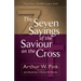 The Seven Sayings of the Saviour on the Cross