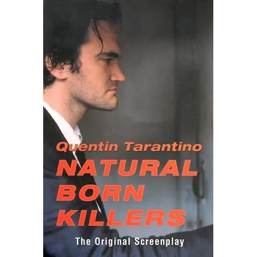 Natural Born Killers: The Original Screenplay
