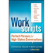 Workscripts: Perfect Phrases for High-Stakes Conversations