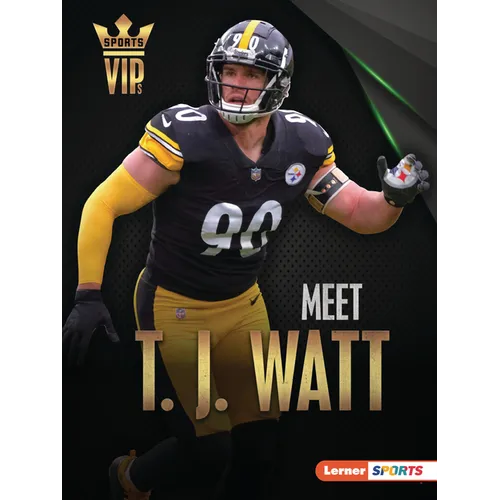 Meet T. J. Watt: Pittsburgh Steelers Superstar
