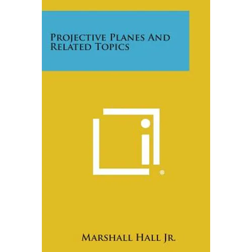 Projective Planes and Related Topics