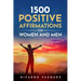 1500 Positive Affirmations for Women and Men: Take advantage of the power of positive thinking, attract money, happiness, love and success