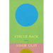 Circle Back: Poems