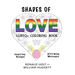Shades of Love LGBTQ+ Coloring Book: Inspiring Designs with Affirming Messages of Love and Acceptance