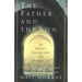 The Father and the Son: My Father's Journey Into the Monastic Life