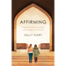 Affirming: A Memoir of Faith, Sexuality, and Staying in the Church