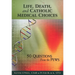 Life, Death, and Catholic Medical Choice