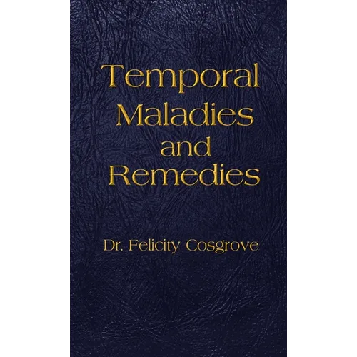 Temporal Maladies and Remedies