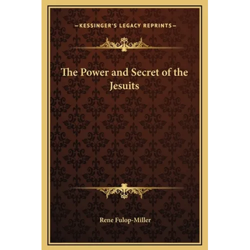 The Power and Secret of the Jesuits