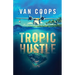 Tropic Hustle: A Luke Angel Crime Thriller