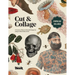 Cut & Collage: A Treasury of Bizarre and Beautiful Images for Collage and Mixed Media Artists
