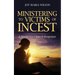 Ministering to Victims of Incest: A Model for Church Response