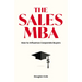 The Sales MBA: How to Influence Corporate Buyers