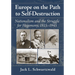 Europe on the Path to Self-Destruction: Nationalism and the Struggle for Hegemony, 1815-1945