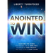 Anointed to Win: Overcome the Demon That Reminds You of Your Past, Disempowers Your Present, and Tries to Ruin Your Future